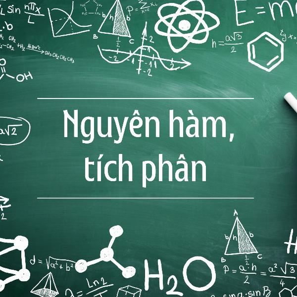 Nguyên hàm, tích phân và ứng dụng