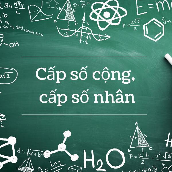 Cấp số cộng, cấp số nhân